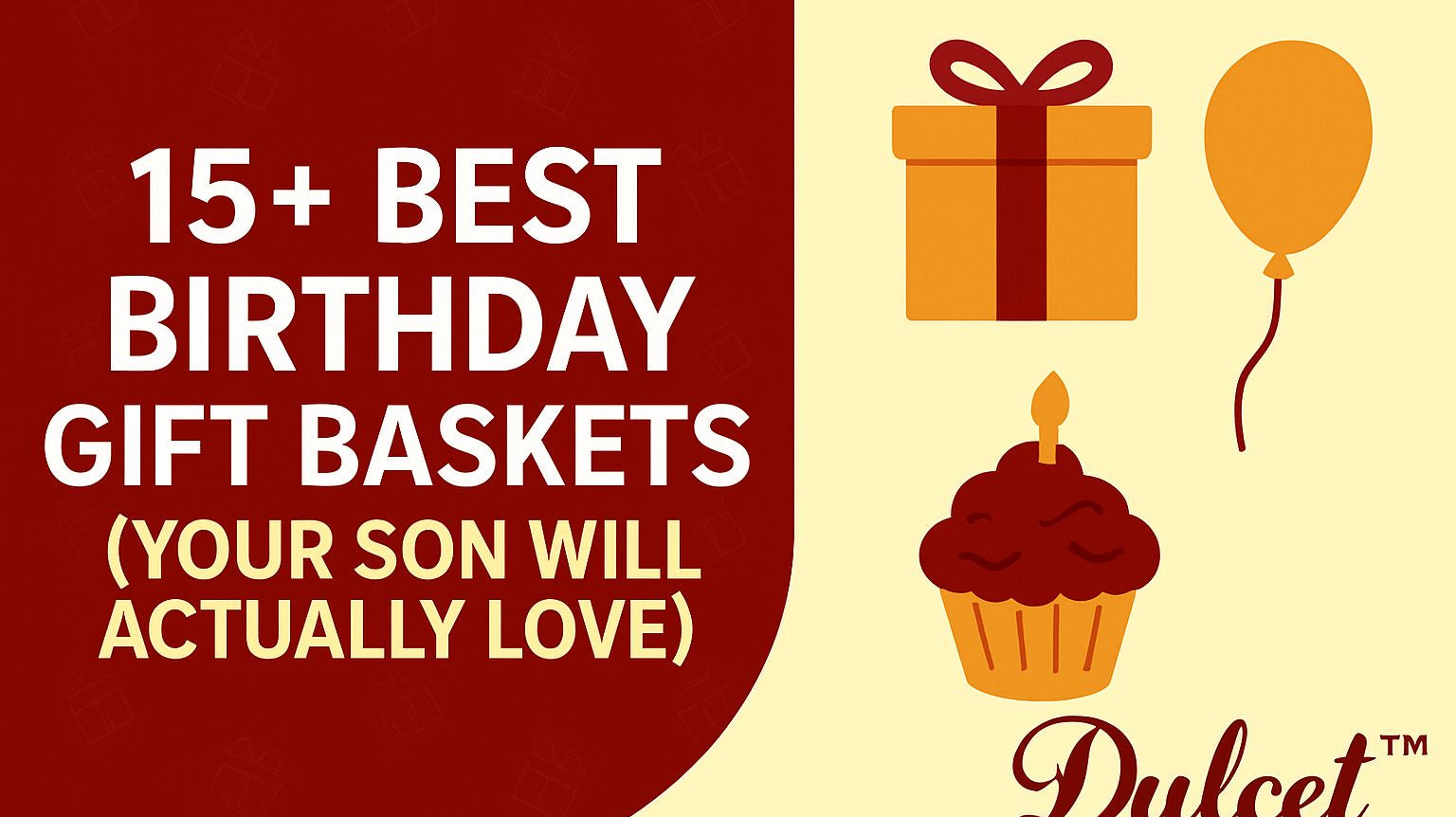 15+ Best Birthday Gift Baskets (Your Son Will Actually Love)