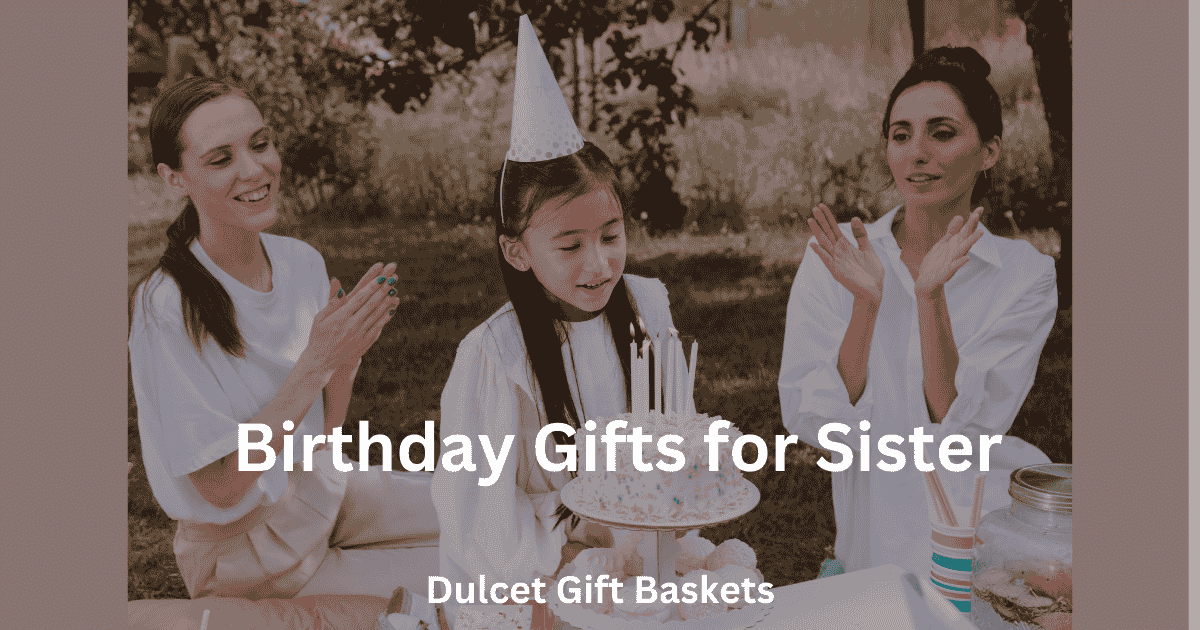 Best Birthday Gifts for Sister