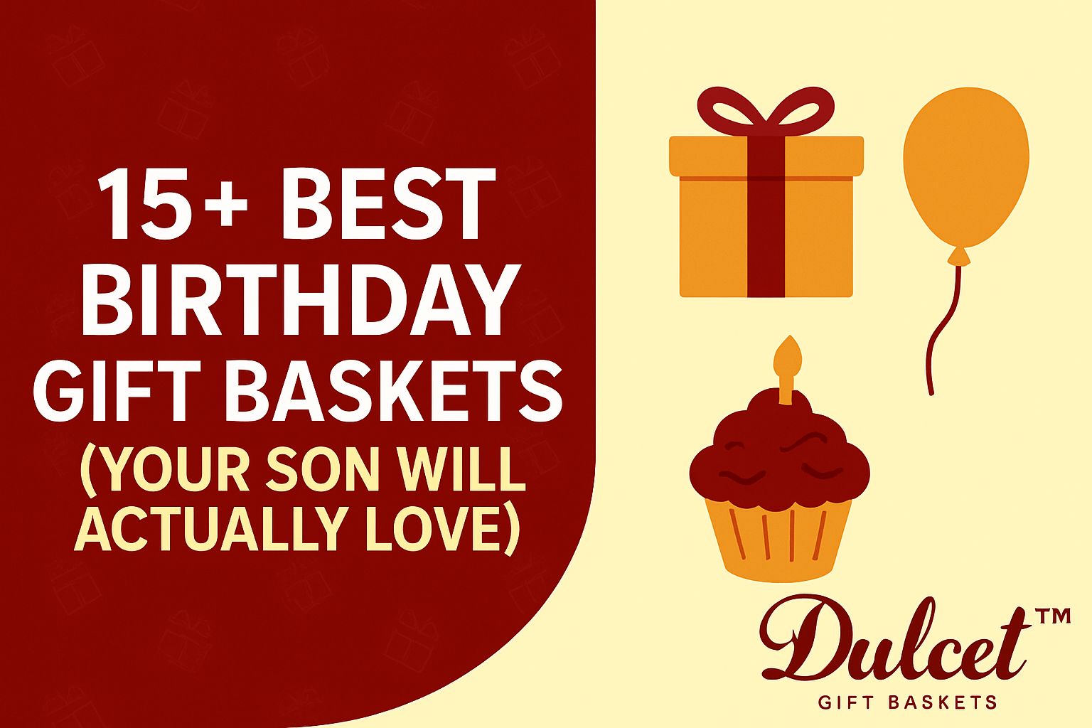 15+ Best Birthday Gift Baskets (Your Son Will Actually Love)